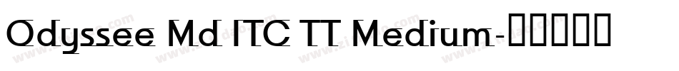 Odyssee Md ITC TT Medium字体转换